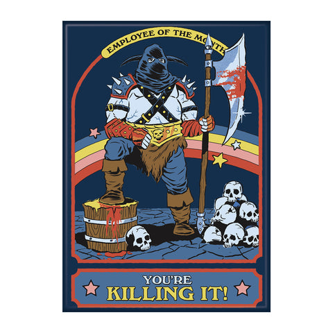You're Killing It Magnet