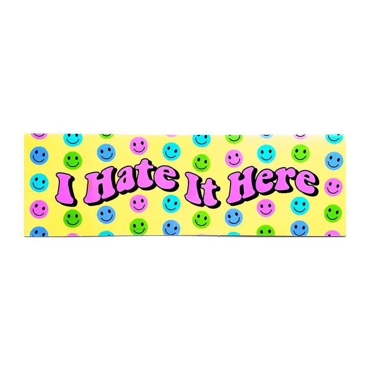 I Hate It Here Sticker