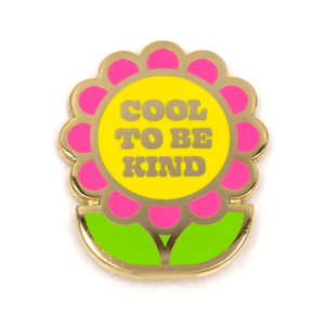 Cool To Be Kind Enamel Pin