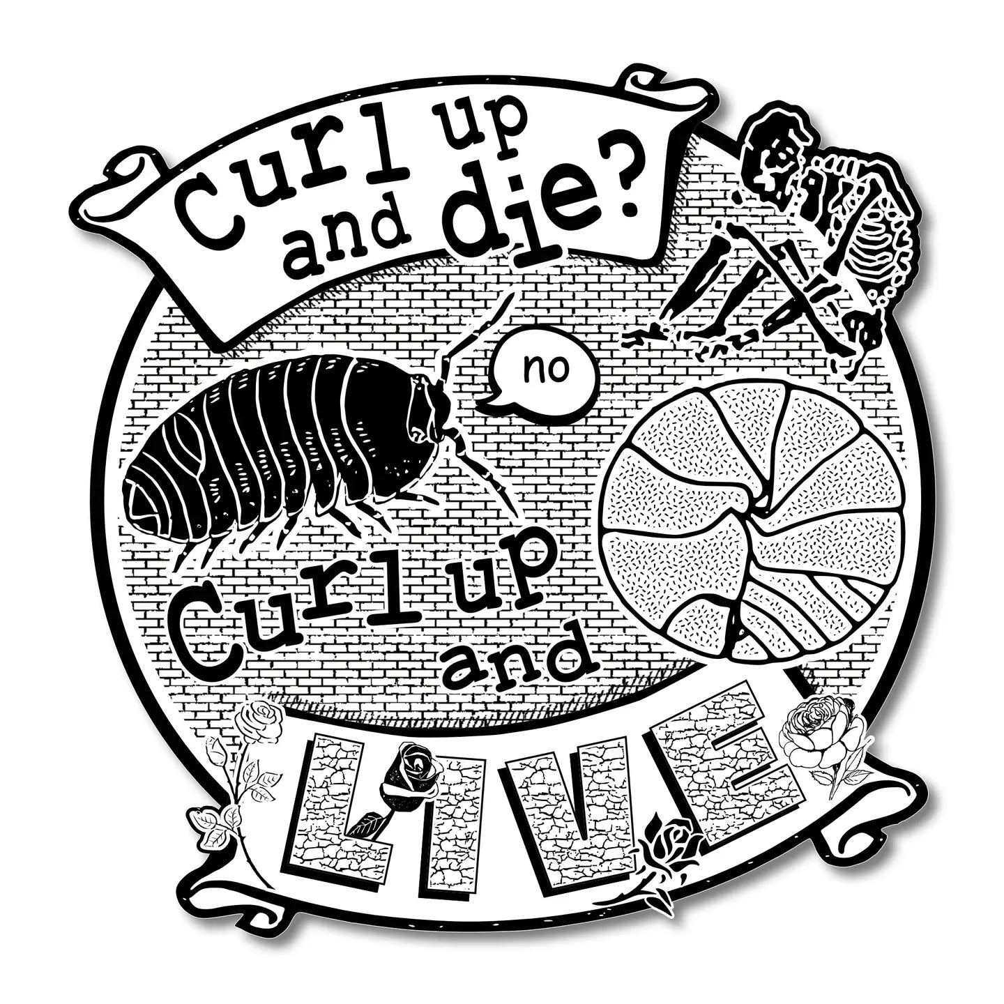 Curl Up and Die Sticker