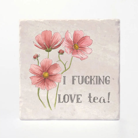 I Fucking Love Tea Tile Coaster