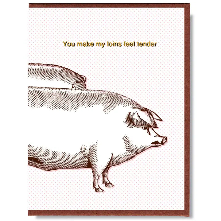 Loins Feel Tender Greeting Card