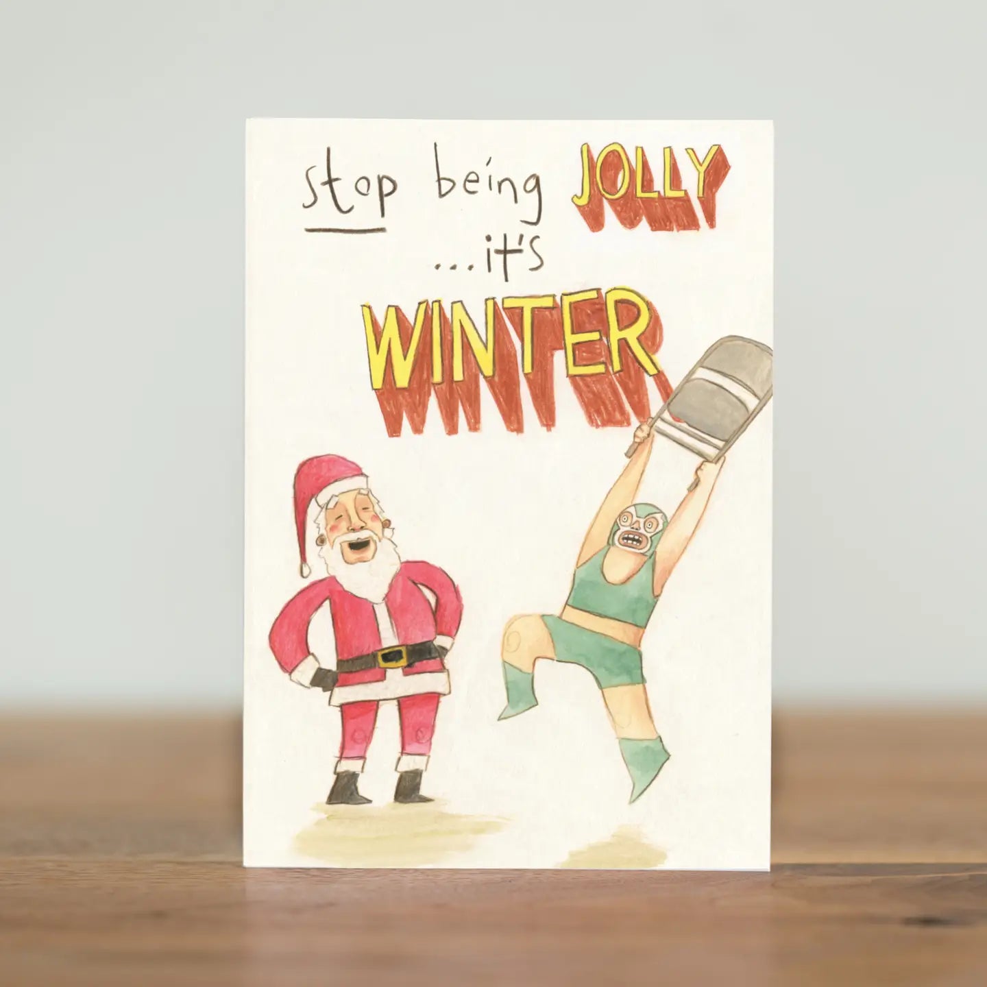 Stop Being Jolly Greeting Card