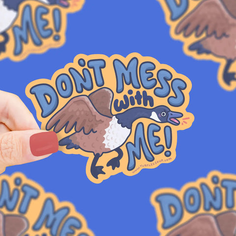 Don't Mess with Me Goose Sticker