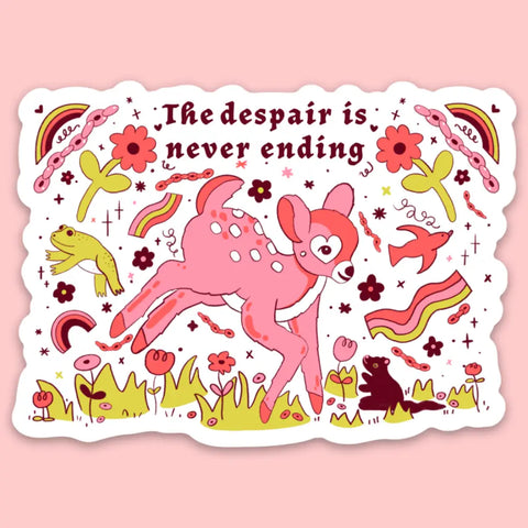 Despair Is Never Ending Sticker