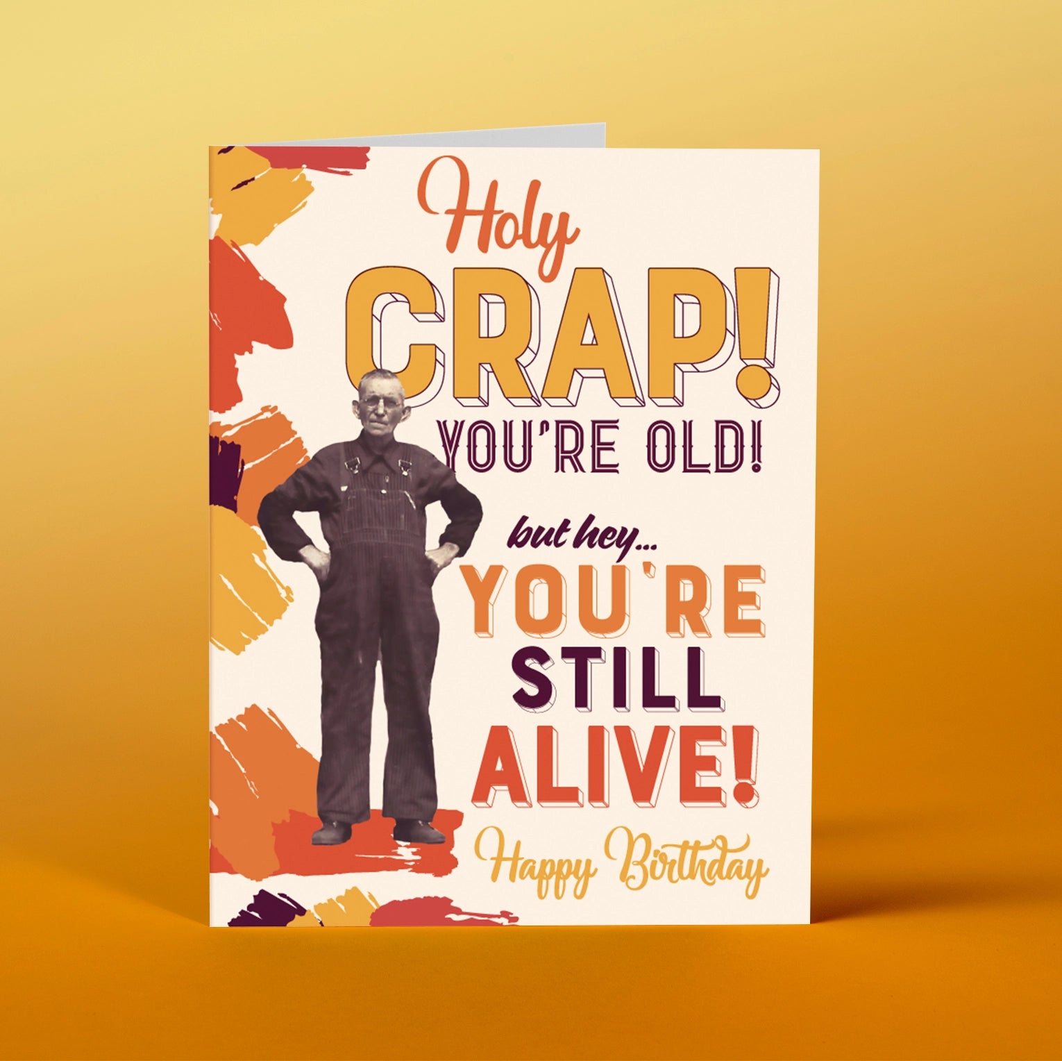 Holy Crap You're Old Greeting Card