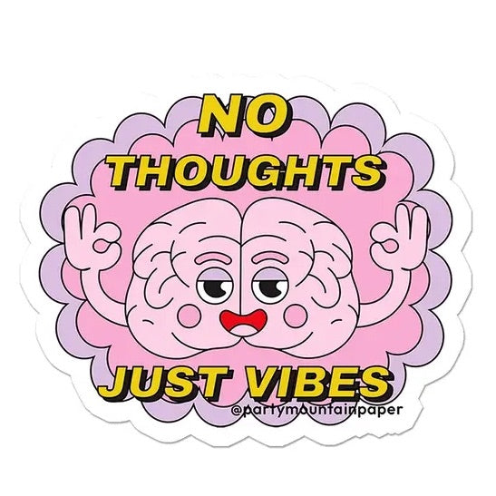 No Thoughts Sticker