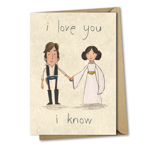 I Love You, I Know Greeting Card