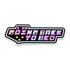 Going Back To Bed Holographic Sticker