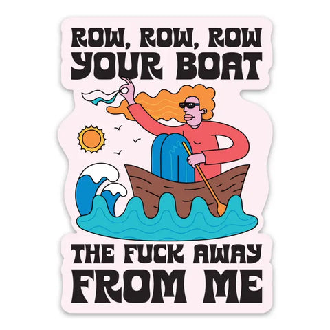 Row Row Row Sticker