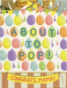 About To Pop Greeting Card
