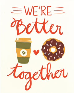 We're Better Together Greeting Card