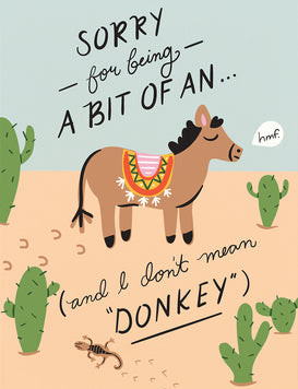 I Don't Mean Donkey Greeting Card