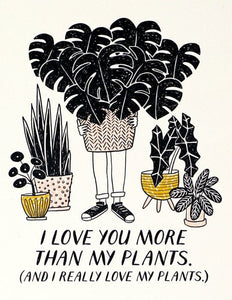 Love You More Than Plants Greeting Card