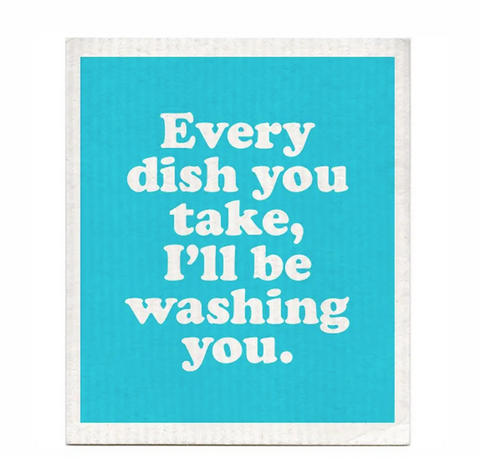 I'll Be Washing You Swedish Dishcloth
