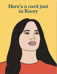 Just In Kacey Greeting Card