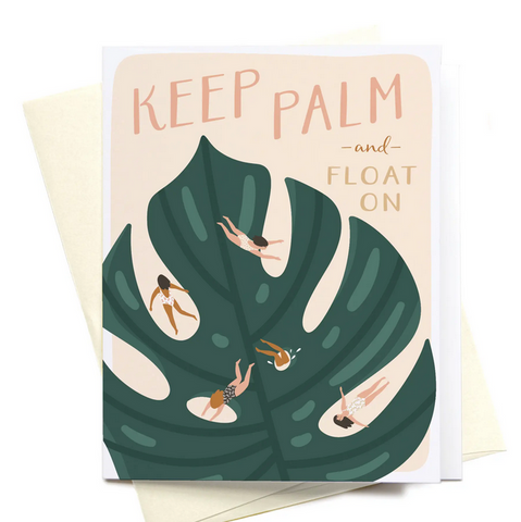 Keep Palm And Float On Greeting Card