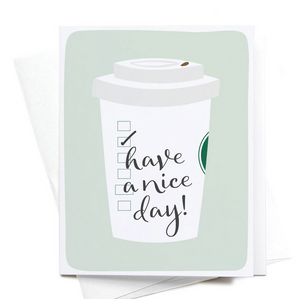Have A Nice Latte Greeting Card