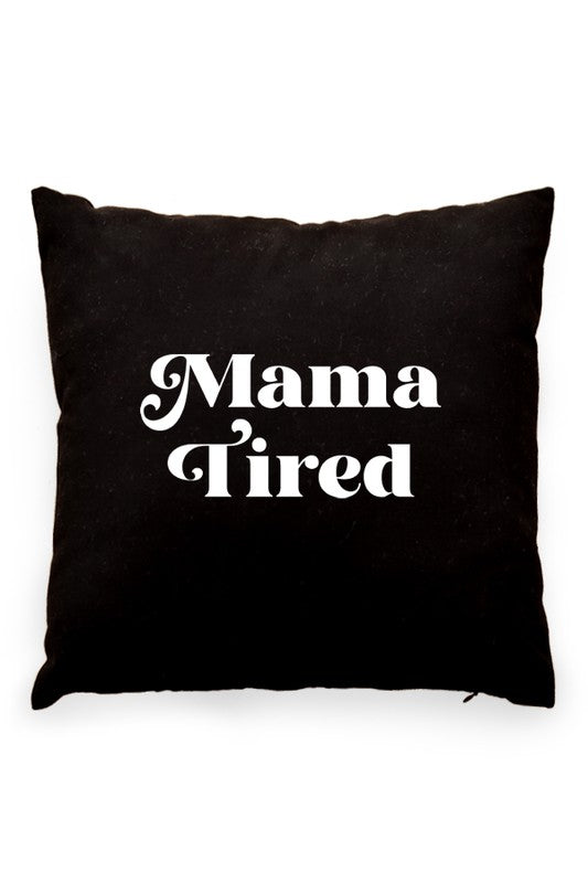 Mama Tired Pillow Cover Black