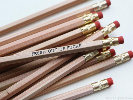 Fresh Out of Fucks Pencils 