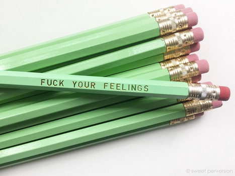 Fuck Your Feelings Pencil