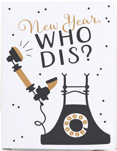 New Year, Who Dis? Greeting Card