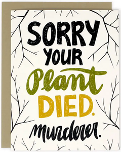 Plant Murderer Greeting Card