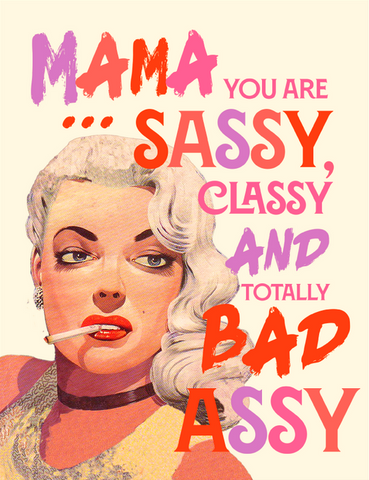 Mama You Are Sassy Greeting Card