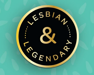 Lesbian and Legendary Enamel Pin