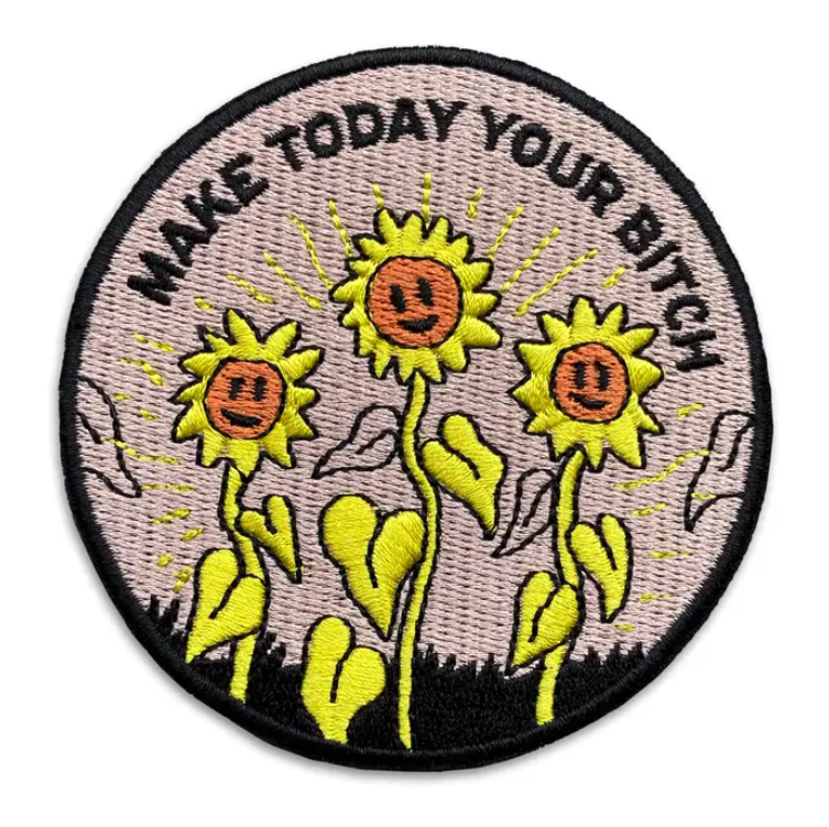 Make Today Your Bitch Patch