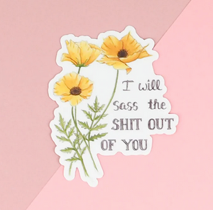 Sass The Shit Out of You Sticker