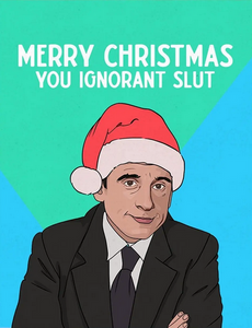 Ignorant Slut Christmas Greeting Card