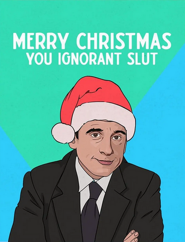Ignorant Slut Christmas Greeting Card