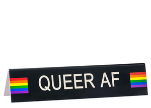 Queer AF Desk Sign