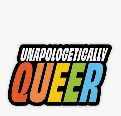 Unapologetically Queer Sticker