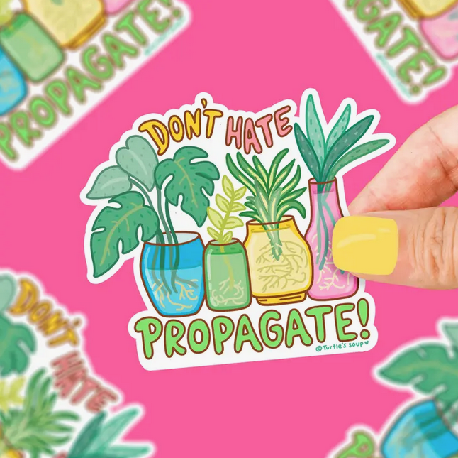 Don't Hate Propagate Sticker