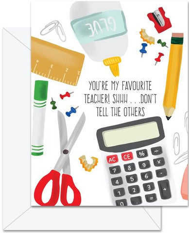 You're My Favourite Teacher Greeting Card