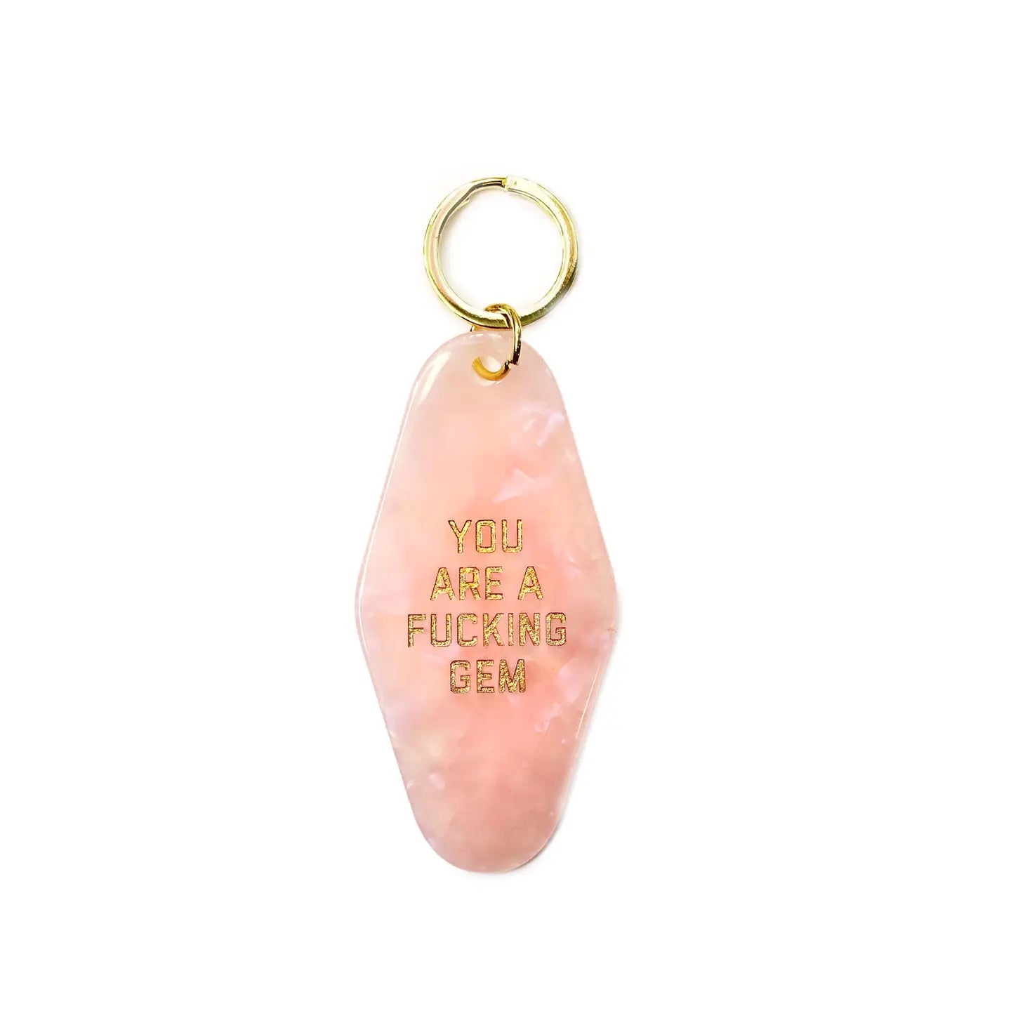 You Are A Fucking Gem Keychain
